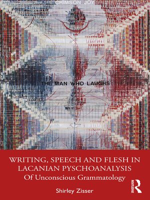 cover image of Writing, Speech and Flesh in Lacanian Psychoanalysis